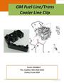 Fuel Line Retainer - GM Fuel Line/ Trans Cooler Line Clip